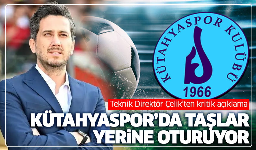 Kütahyaspor Teknik Direktörü Ramazan Çelik’ten çarpıcı sözler