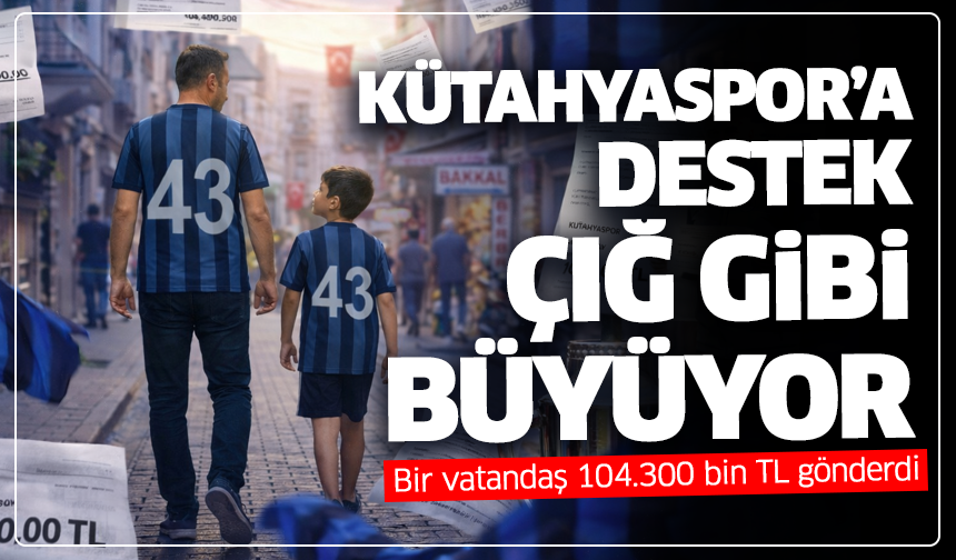 Kütahyaspor’a destek çığ gibi büyüyor: Binlerce liralık destek yağdı