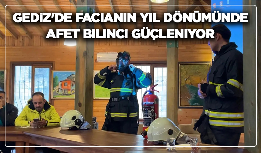 Gediz'de facianın yıl dönümünde afet bilinci güçleniyor: Yangın eğitimi verildi!
