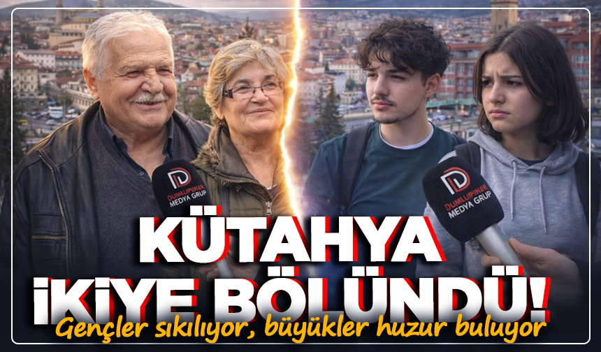 Aynı şehir, iki farklı hayat: Kütahya’da gençler sıkılıyor, büyükler huzur buluyor