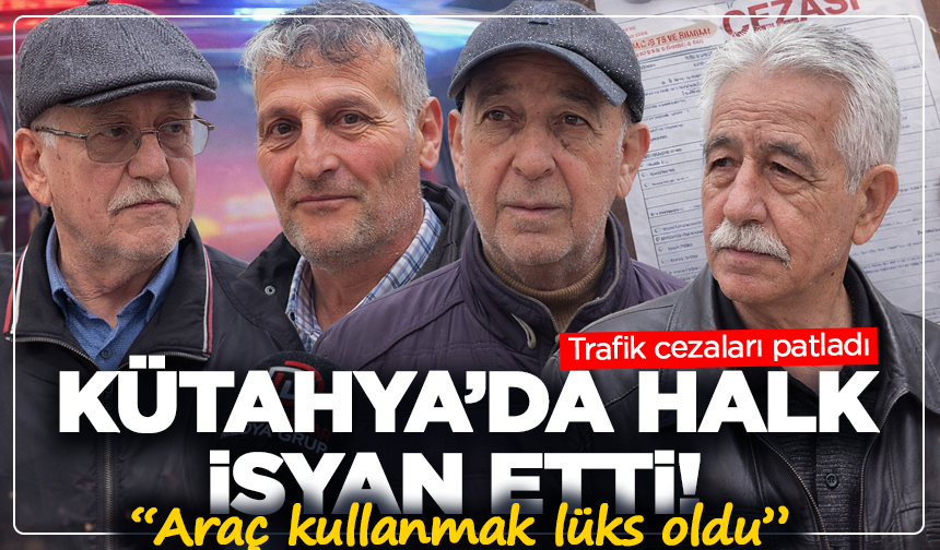 Trafik cezaları patladı: Kütahya’da halk isyan etti! “Araç kullanmak lüks oldu”