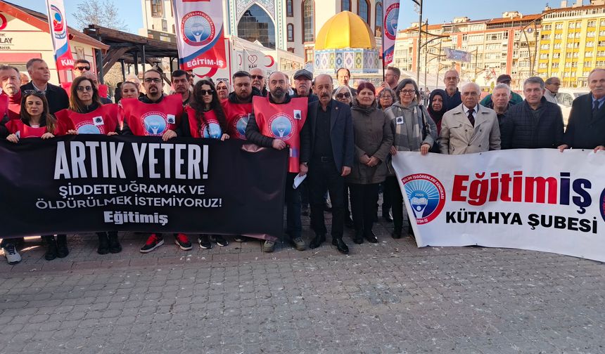 Kütahya’da öğretmenler ayakta: “Okullarda şiddete artık yeter!”