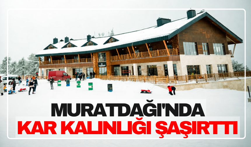 Murat Dağı Kayak Merkezi'nde kar kalınlığı şaşırttı
