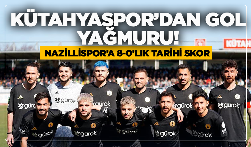 Kütahyaspor’dan gol yağmuru! Nazillispor’a 8-0’lık tarihi skor