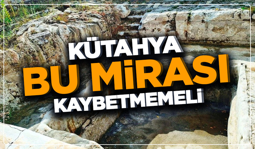 Kütahya’nın Saklı Tarihi Yok Oluyor!