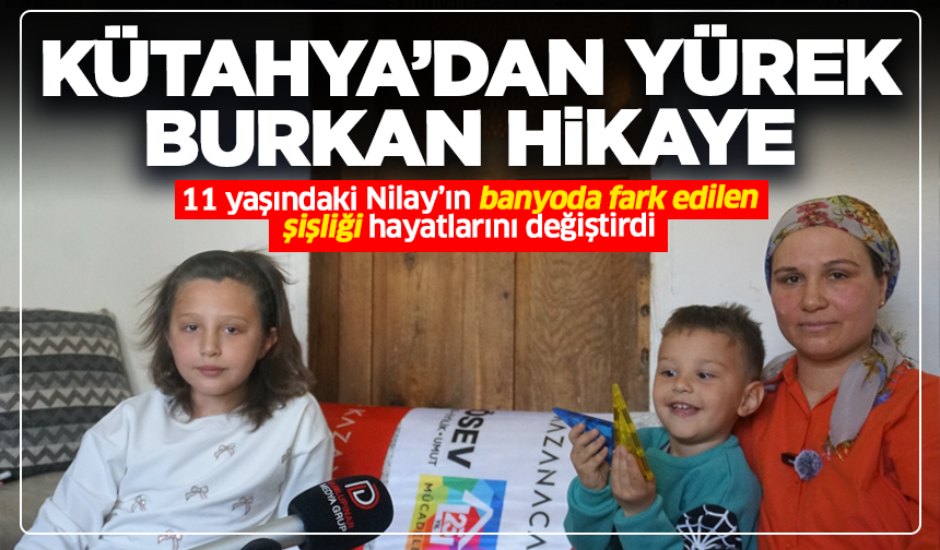 Kütahya’dan Yürek Burkan Hikaye! Banyoda fark edildi, hayatları değişti