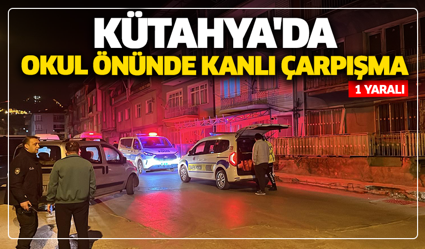 Kütahya'da okul önünde kanlı çarpışma: 1 yaralı