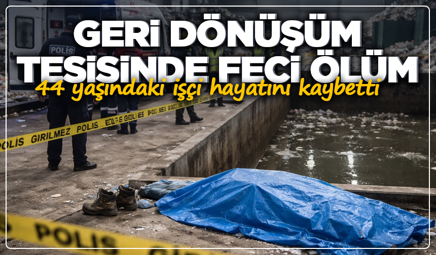 Kütahya'da tesiste geri dönüşüm havuzuna düşen işçi öldü  Kütahya'da geri dönüşüm tesisinde meydana gelen iş kazasında,