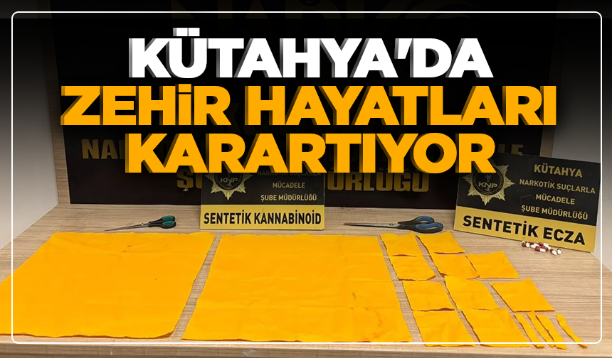 Kütahya'da zehir hayatları karartıyor: 10 kişi tutuklandı