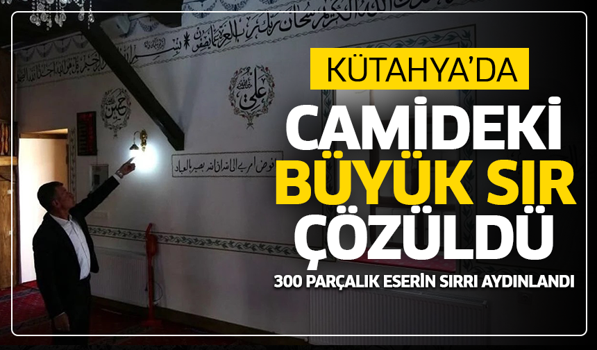 Kütahya'daki caminin duvar boşluğunda bulundu: 300 parçalık eserin sırrı aydınlandı