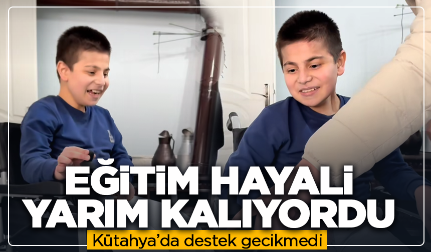 Eğitim hayali yarım kalıyordu: Kütahya’da destek gecikmedi