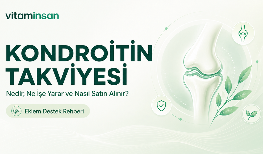 Kondroitin Takviyesi Nedir, Ne İşe Yarar ve Nasıl Satın Alınır?