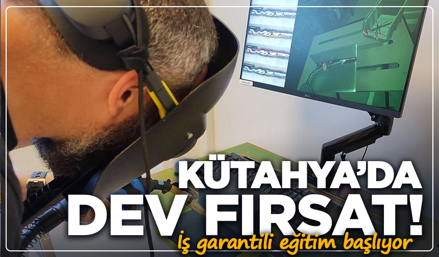 Kütahya’da dev fırsat: İş garantili eğitim başlıyor