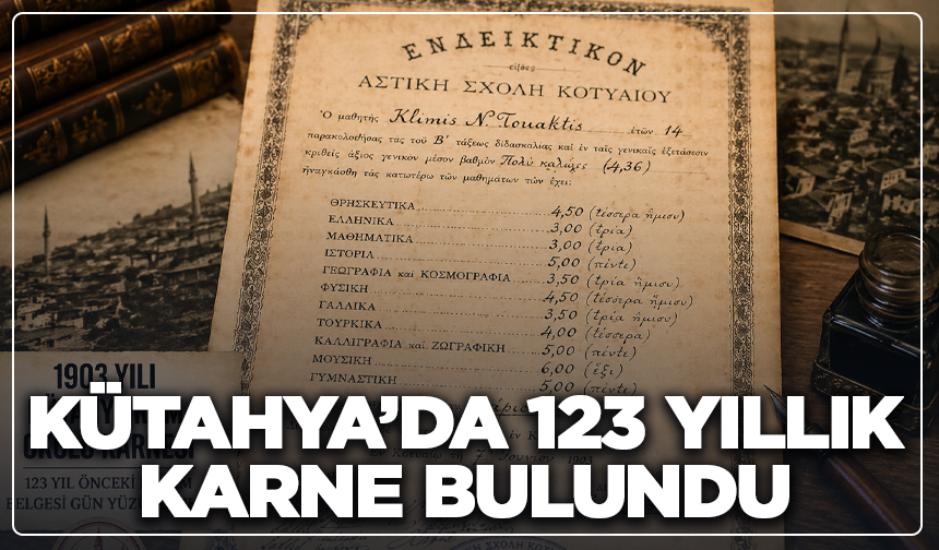Kütahya’da 123 yıllık karne bulundu