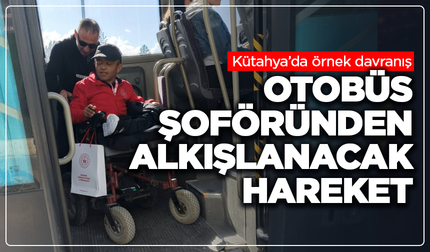 Kütahya’da örnek davranış: Otobüs şoföründen alkışlanacak hareket