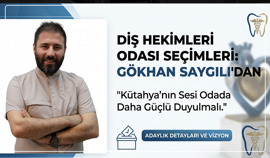Kütahyalı Diş Hekimleri Dikkat! "Kütahya’nın Sesi Odada Daha Güçlü Çıkmalı"