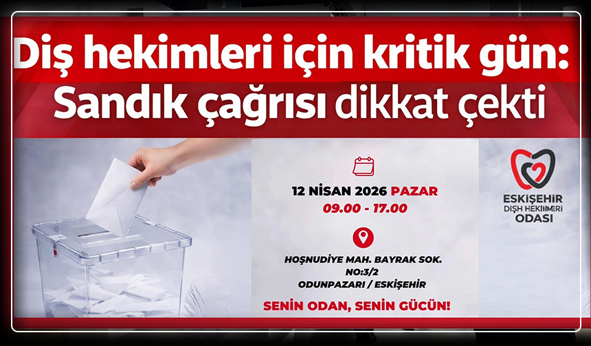 Diş hekimleri için kritik gün: Sandık çağrısı dikkat çekti