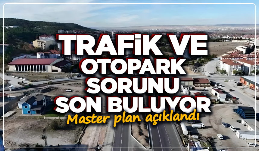 Kütahya'da trafik ve otopark sorunu son buluyor