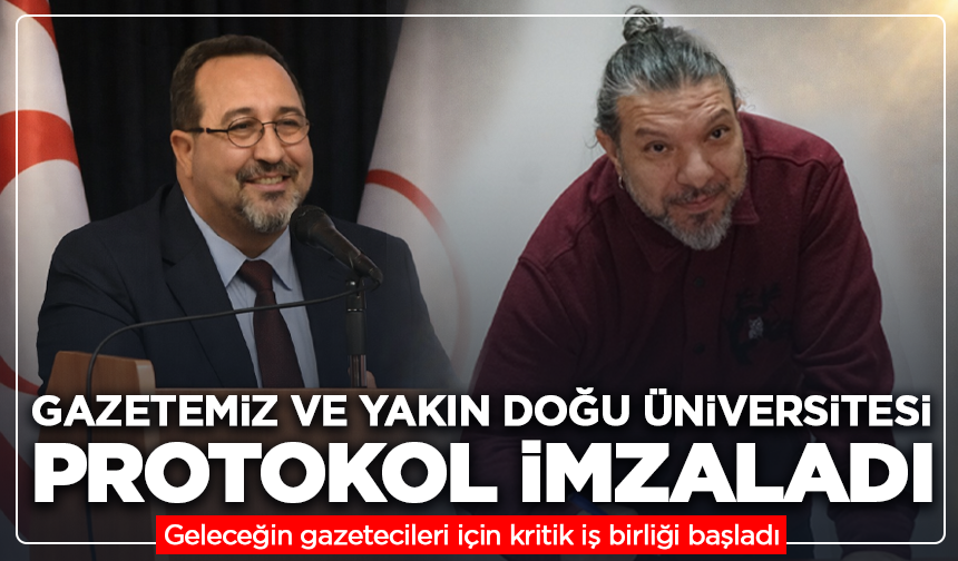 Dumlupınar Gazetesi ile Yakın Doğu Üniversitesi protokol imzaladı