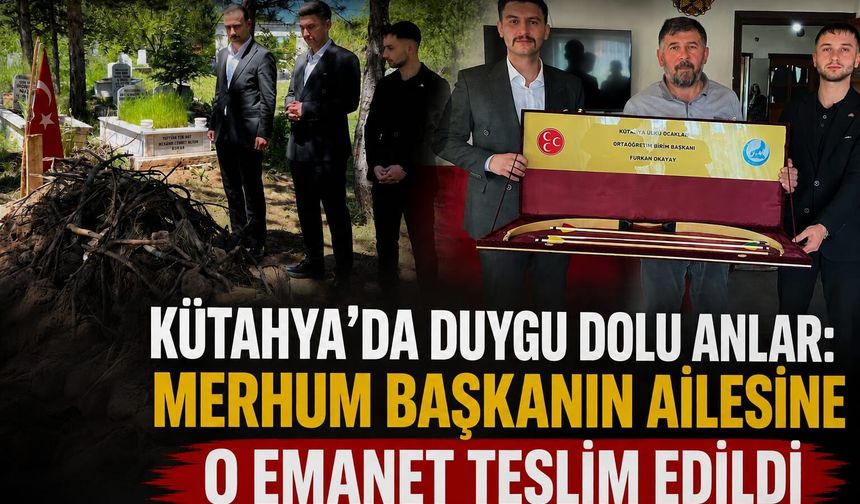 Kütahya’da duygu dolu anlar: Merhum başkanın ailesine o emanet teslim edildi