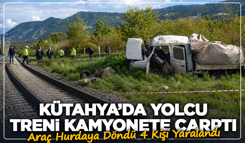 Kütahya’da Yolcu Treni Kamyonete Çarptı: 4 Kişi Yaralandı