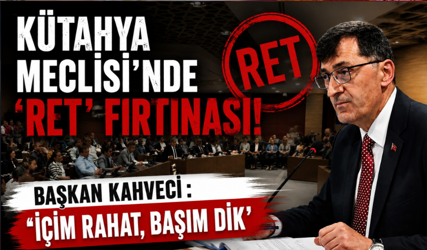 Kütahya Meclisi Karıştı! 26 Ret Oyuyla Kriz Büyüdü