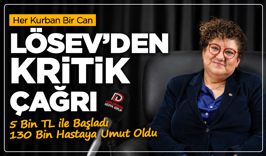 LÖSEV’den Büyük Başarı: Küçük Başlangıçtan Dev Destek Ağına