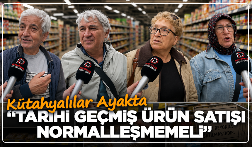 “Tarihi Geçmiş Ürün Satışı Normalleşmemeli” Kütahyalılar Ayakta
