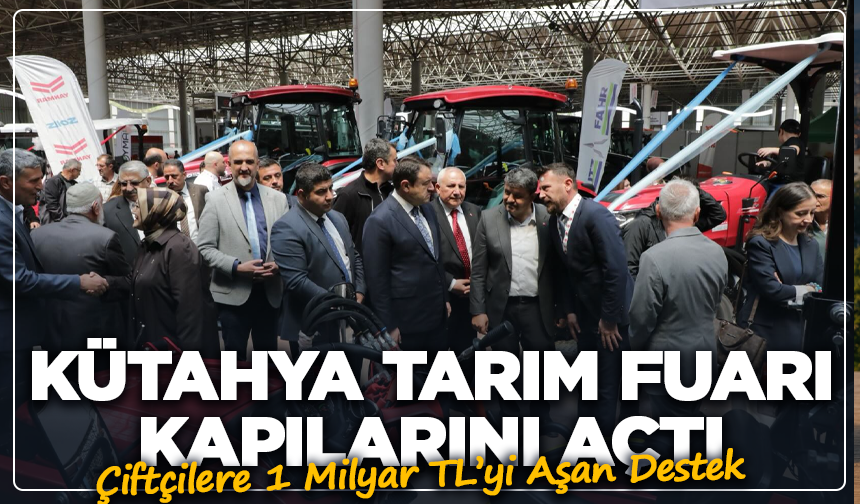 Kütahya 16. Tarım Fuarı Görkemli Törenle Açıldı