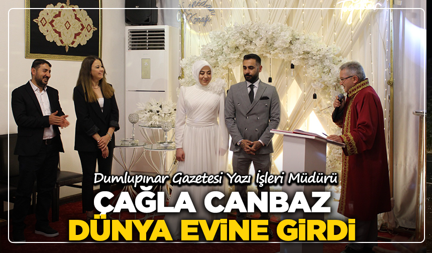 Dumlupınar Gazetesi Yazı İşleri Müdürü Çağla Canbaz dünya evine girdi