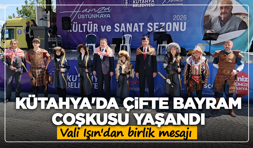 Kütahya'da çifte bayram coşkusu yaşandı: Vali Işın'dan birlik mesajı