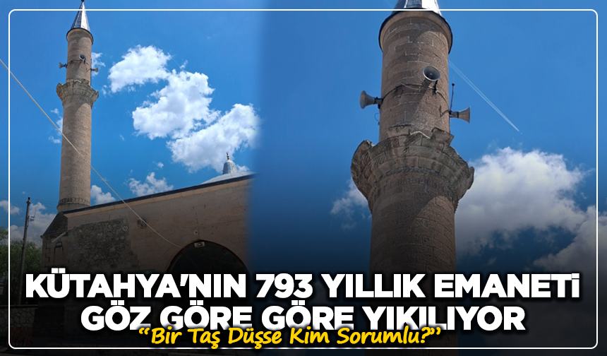 Kütahya'nın 793 Yıllık Emaneti Göz Göre Göre Yıkılıyor