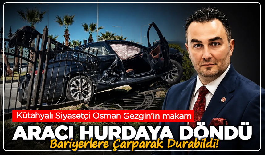 Son dakika! Kütahyalı YRP Genel Başkan Yardımcısı Osman Gezgin'in aracı bariyerlere saplandı: 3 yaralı