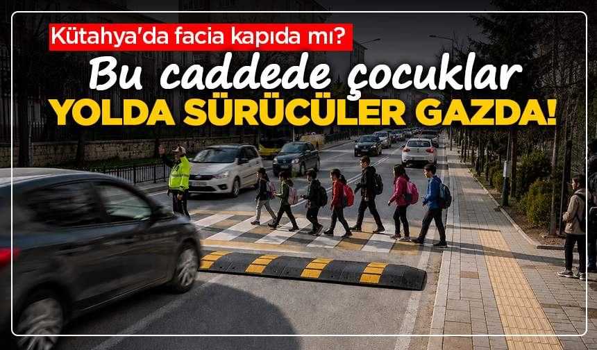 Kütahya'da facia kapıda mı? Bu caddede çocuklar yolda, sürücüler gazda!