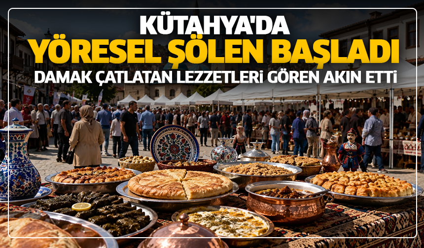 Kütahya'da yöresel şölen başladı: Damak çatlatan lezzetleri gören akın etti