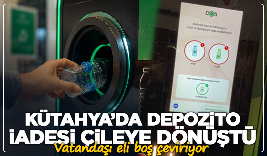 Kütahya’da depozito iadesi çileye dönüştü