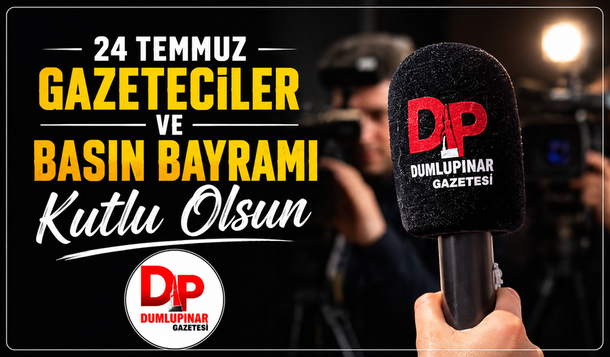 24 Temmuz Gazeteciler ve Basın Bayramı Kutlu Olsun
