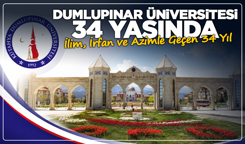 Kütahya Dumlupınar Üniversitesi 34 Yaşında!