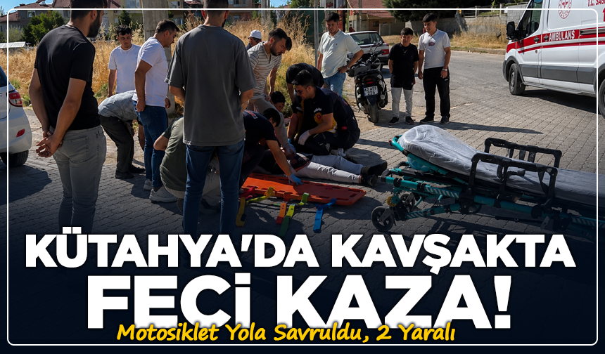 Kütahya'da Kavşakta Feci Kaza! Motosiklet Yola Savruldu, 2 Yaralı