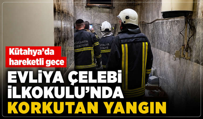 Kütahya'da hareketli gece! İlkokulda korkutan yangın