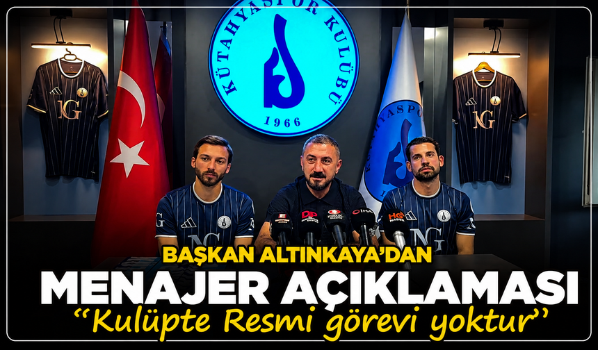 Başkan Altınkaya'dan, menajer Erdinç Şehit açıklaması: ''Resmi görevi yoktur, katkı sağlamaya çalışmaktadır''