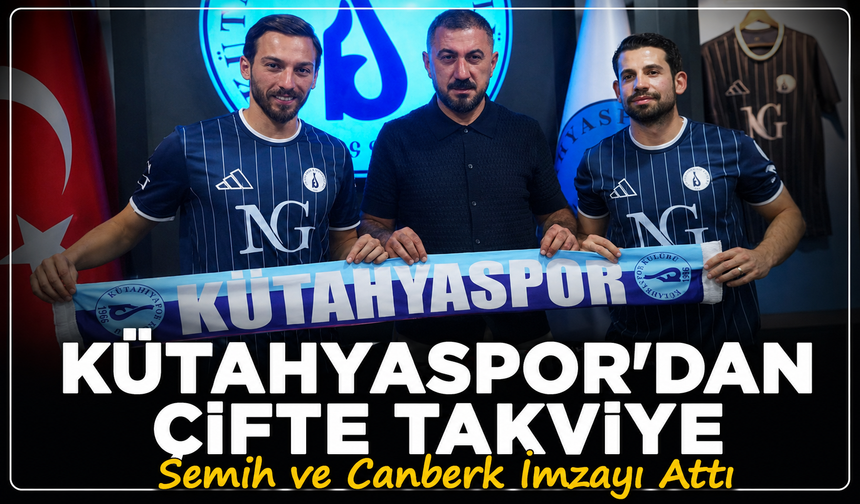 Kütahyaspor'dan savunmaya çifte 'şampiyon' imzası: Semih ve Canberk Şimşek'te