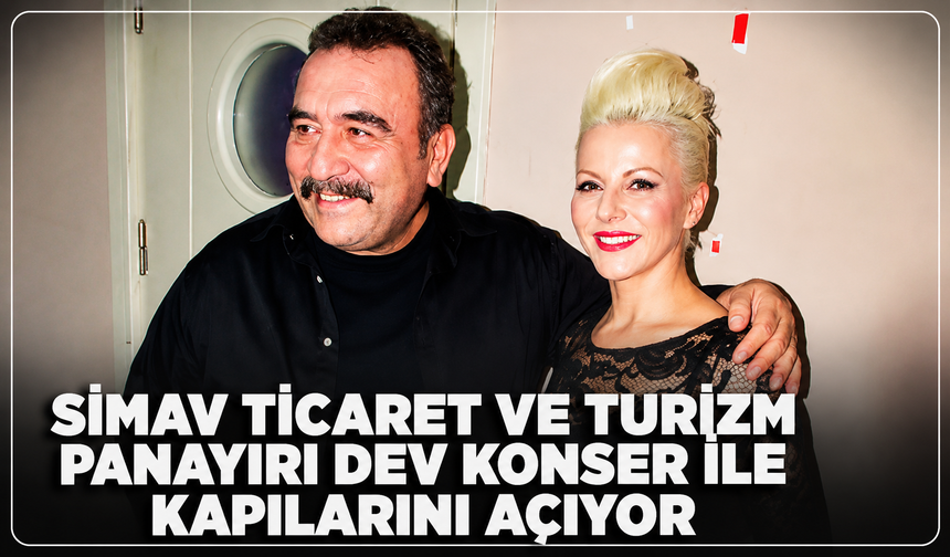 Simav Turizm ve Ticaret Panayırı dev konser ile kapılarını açıyor