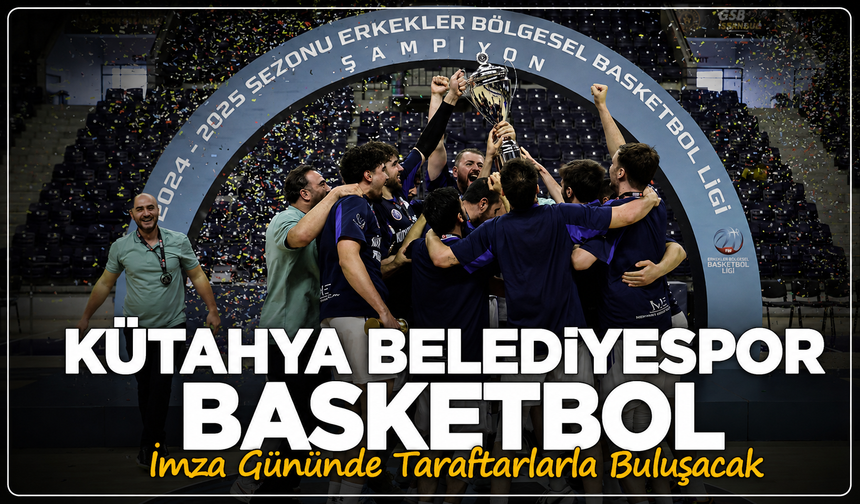 Kütahya Belediyespor Basketbol imza gününde taraftarlarla buluşacak: Lansman tarihi açıklandı