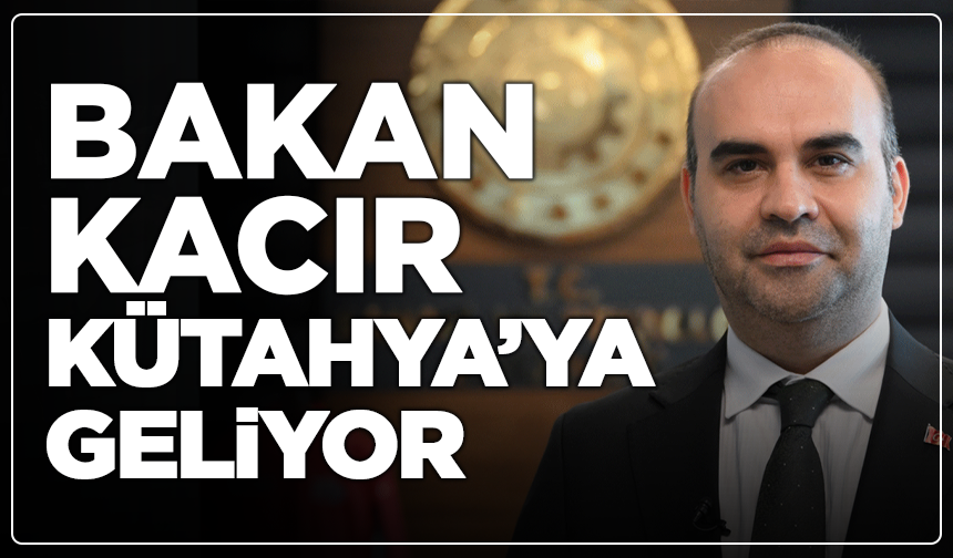 Bakan Kacır Kütahya’ya geliyor: NG Kütahya Seramik’in yeni fabrikası açılacak