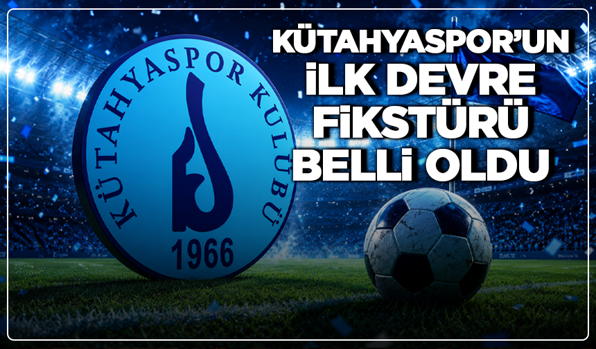 Kütahyaspor’un ilk devre fikstürü belli oldu