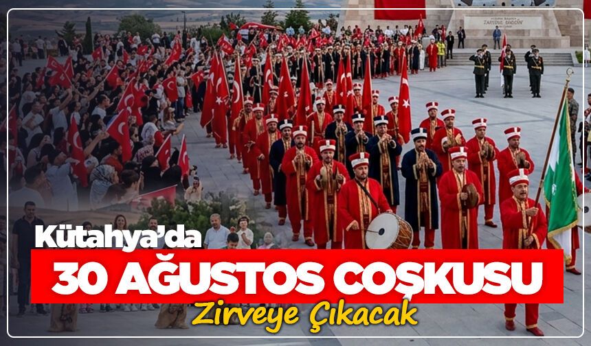 Kütahya’da 30 Ağustos İçin Geri Sayım! Zafertepeçalköy’de Büyük Coşku: Mehteran, Fener Alayı ve Çocuk Şenliği