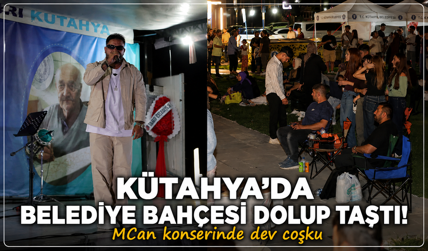 Kütahya'da belediye bahçesinde coşku zirveye çıktı! MCan konserinde vatandaşlar doyasıya eğlendi