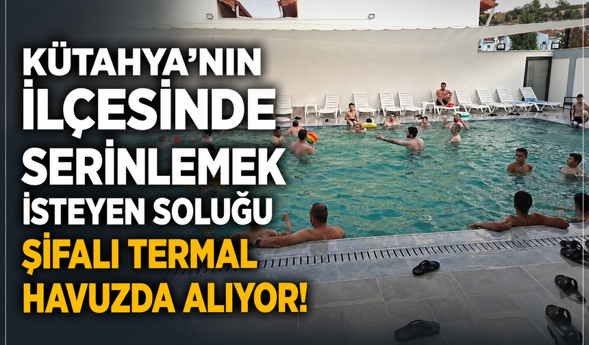 Hisarcık'ta serinlemek isteyen soluğu şifalı termal havuzda alıyor