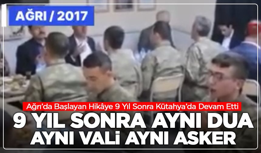 9 Yıl Sonra Aynı Dua, Aynı Vali, Aynı Asker